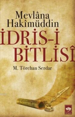 Mevlana Hakimüddin - İdris-i Bitlisi