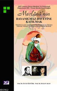 Mevlana'nın Dayanılmaz Davetine Katılmak