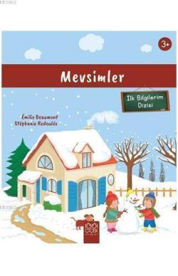 Mevsimler (3+ Yaş) İlk Bilgilerim Dizisi