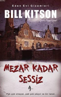 Mezar Kadar Sessiz; Eden Evi Gizemleri