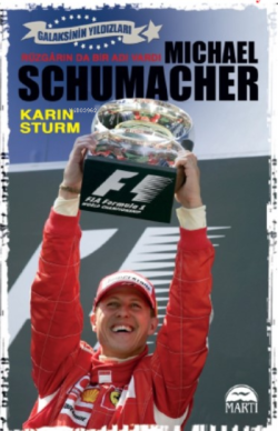 Michael Schumacher; Rüzgarında Bir Adı Vardı