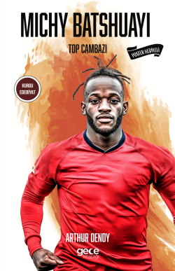 Michy Batshuayi;Top Cambazı - Arthur Dendy | Yeni ve İkinci El Ucuz Ki