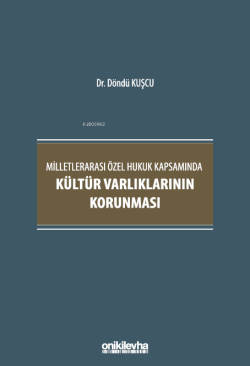 Milletlerarası Özel Hukuk Kapsamında Kültür Varlıklarının Korunması