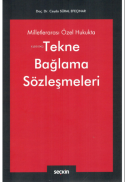 Milletlerarası Özel Hukukta Tekne Bağlama Sözleşmeleri