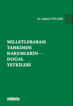 Milletlerarası Tahkimde Hakemlerin Doğal Yetkileri