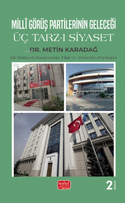 Millî Görüş Partilerinin Geleceği;Üç Tarz-ı Siyaset