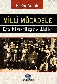 Milli Mücadele; Kuvay-ı Milliye - İttihatçılar ve Muhalifler