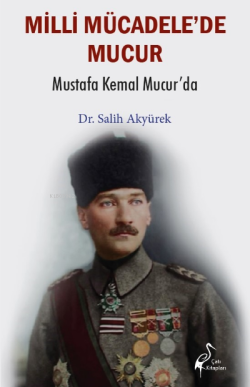 Milli Mücadele'de Mucur Mustafa Kemal Mucur'da