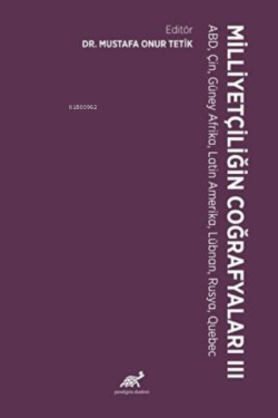 Milliyetçiliğin Coğrafyaları – III ABD, Çin, Güney Afrika, Latin Amerika, Lübnan, Rusya, Quebec