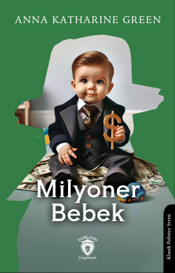 Milyoner Bebek - Anna Katharine Green | Yeni ve İkinci El Ucuz Kitabın