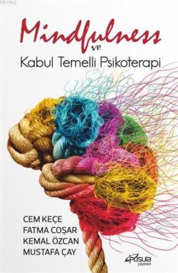 Mindfulness ve Kabul Temelli Psikoterapi - Cem Keçe | Yeni ve İkinci E