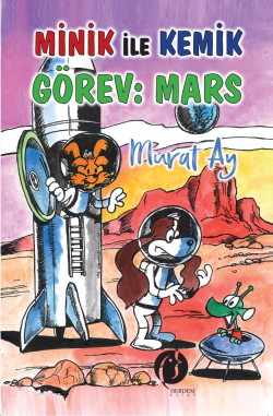 Minik İle Kemik ;Görev: Mars - Muray Ay | Yeni ve İkinci El Ucuz Kitab