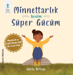 Minnettarlık - Benim Süper Gücüm