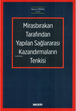 Mirasbırakan Tarafından Yapılan Sağlararası Kazandırmaların Tenkisi