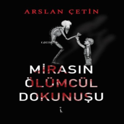 Mirasın Ölümcül Dokunuşu