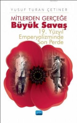 Mitlerden Gerçeğe Büyük Savaş; 19. Yüzyıl Emperyalizminde Son Perde