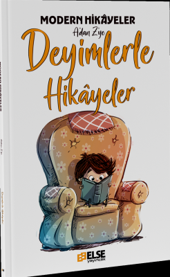 Modern Hikayelerle A'dan Z'ye Deyimlerle Hikayeler - Mete Bilir | Yeni