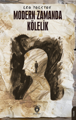 Modern Zamanda Kölelik - Leo Tolstoy | Yeni ve İkinci El Ucuz Kitabın 