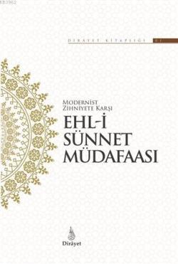 Modernist Zihniyete Karşı Ehl-i Sünnet Müdafaası