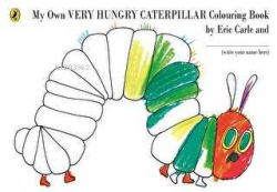 My Own Very Hungry Caterpillar Colouring Book - Eric Carle | Yeni ve İ