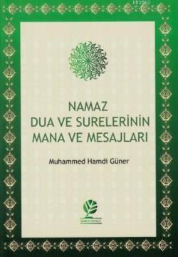 Namaz Dua ve Surelerinin Mana ve Mesajları