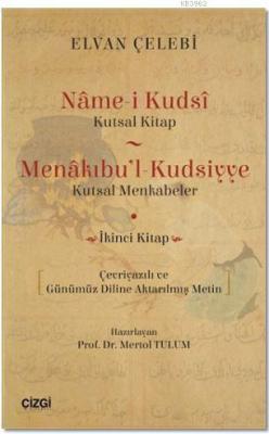 Name-i Kudsi (Kutsal Kitap) - Menakıbu'l - Kudsiyye(kutsal Menkabeler); İkinci Kitap