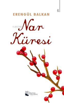 Nar Küresi - Erengül Balkan | Yeni ve İkinci El Ucuz Kitabın Adresi