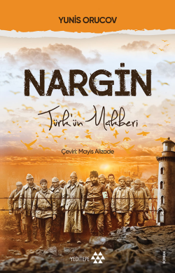 Nargin;Türk’ün Rehberi - Yunis Orucov | Yeni ve İkinci El Ucuz Kitabın