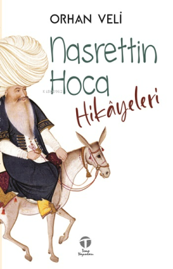 Nasrettin Hoca Hikâyeleri - Orhan Veli | Yeni ve İkinci El Ucuz Kitabı