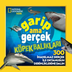 National Geographic Kids ;Garip Ama Gerçek Köpek Balıkları