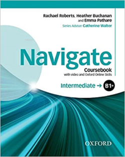 Navigate - B1+(Plus) - Intermediate Coursebook (With Video And Oxford Online Skills)