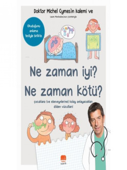 Ne Zaman İyi? - Ne Zaman Kötü ?