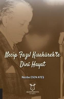 Necip Fazıl Kısakürek'te Dini Hayat