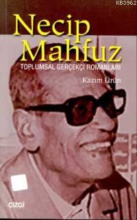 Necip Mahfuz; Toplumsal Gerçekçi Romanları