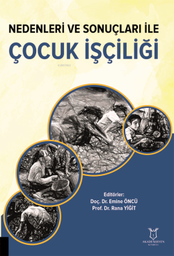 Nedenleri ve Sonuçları ile Çocuk İşçiliği