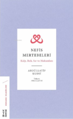 Nefis Mertebeleri;Kalp, Ruh, Sır ve Makamları