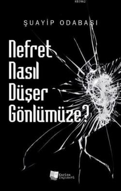 Nefret Nasıl Düşer Gönlümüze? - Şuayip Odabaşı | Yeni ve İkinci El Ucu