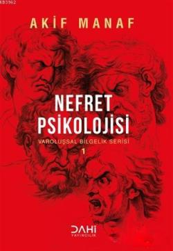 Nefret Psikolojisi; Varoluşsal Bilgelik Serisi 1