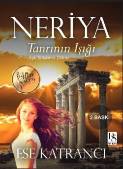 Neriya Tanrının Işığı;Aşk, İktidae ve İhtiras