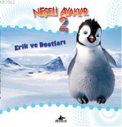 Neşeli Ayaklar 2; Erik ve Dostları