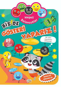 Neşeli Baloncuklar Biz De Gösteri Yaparız!