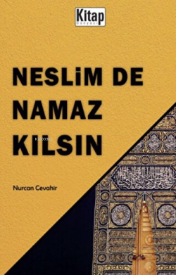 Neslim De Namaz Kılsın