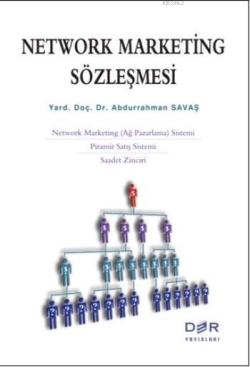 Network Marketing Sözleşmesi; Network Marketing (Ağ Pazarlama) Sistemi, Piramit Satış Sistemi, Saadet Zinciri