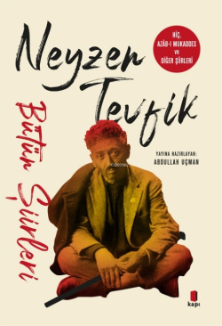 Neyzen Tevfik;Bütün Şiirleri