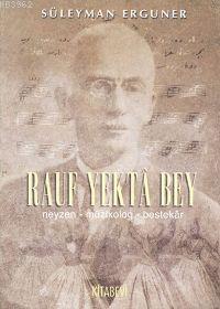 Neyzenbaşı Rauf Yekta Bey