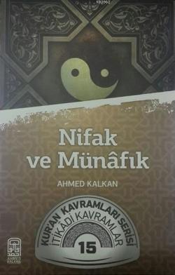 Nifak ve Münafık; Kur'an Kavramları Serisi İtikadi Kavramlar 15