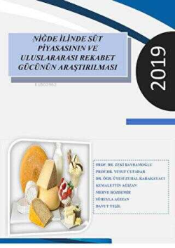 Niğde İlinde Süt Piyasasının Ve Uluslararası Rekabet Gücünün Araştırılması