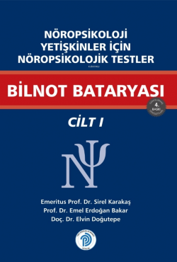 Nöropsikoloji Yetişkinler İçin Nöropsikolojik Testler Bilnot Bataryası Cilt - 1