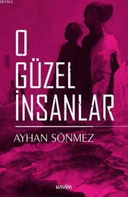 O Güzel İnsanlar