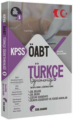 ÖABT Türkçe 5. Kitap Dil Bilgisi, Dil Bilim, Çocuk Edebiyatı Konu Anlatımlı Soru Bankası